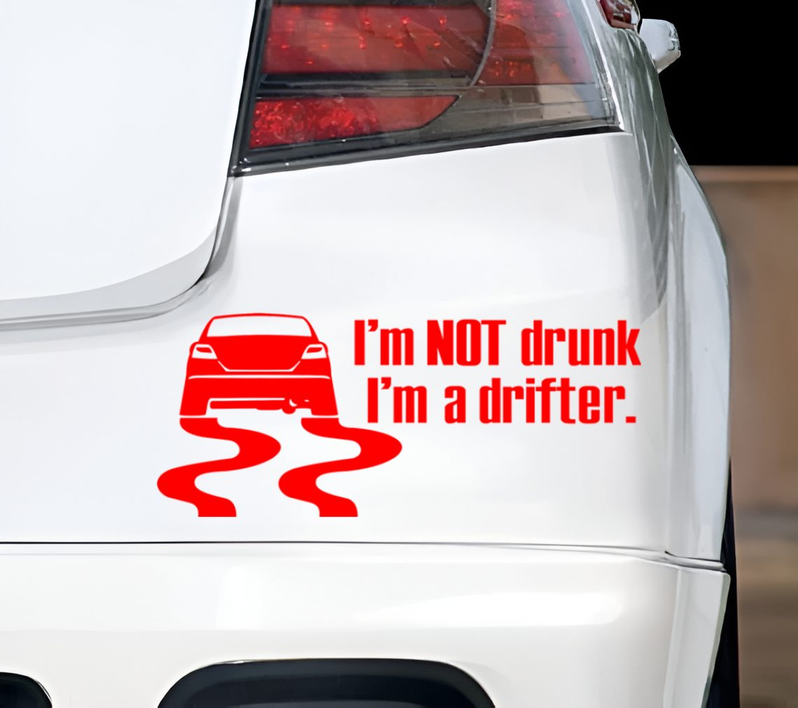 I'm NOT drunk I'm a drifter.