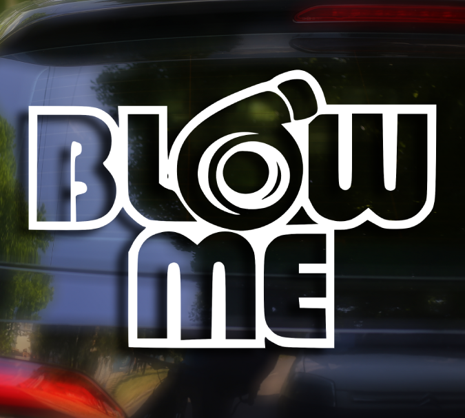 Blow Me